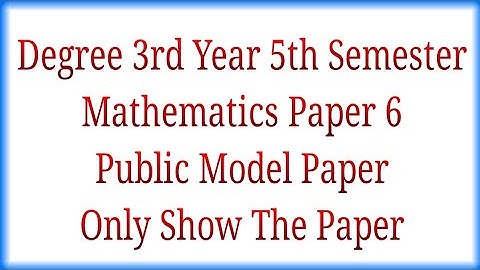 Degree 3rd Year 5th Semester Mathematics Paper 6 Public Model Paper | Telugu Trending World