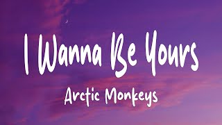 Download Lagu Arctic Monkeys - I Wanna Be Yours MP3
