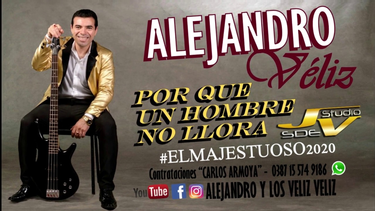 ALEJANDRO VELIZ 2020 Lo Nuevo | POR QUE UN HOMBRE NO LLORA