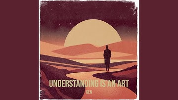 Understanding Is an Art