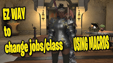 Short easy guide how to change your class/job in FFXIV using macros . New FFXIV player tips