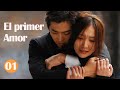 El primer amor 01|Telenovela china|Sub Español|初恋