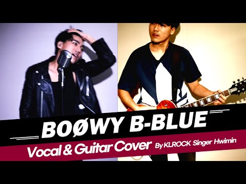 BOOWY B BLUE 歌ってみた 弾いてみた B BLUE Vocal Cover Guitar Cover By Terumi From KLROCK