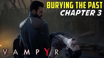 Burying the Past, Chapter 3 | Kill Mary Reid | Vampyr - Gameplay