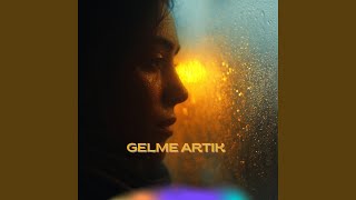 Gelme Artık