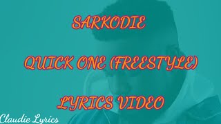 Sarkodie - Quick One Freestyle (Lyrics Video)