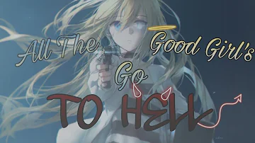 《All The Good Girls Go To Hell》《Nightcore~Rock Version》
