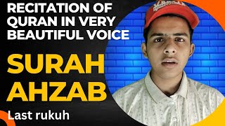 Last rukuh of surah ahzab |beautiful voice| by mirza talha baig