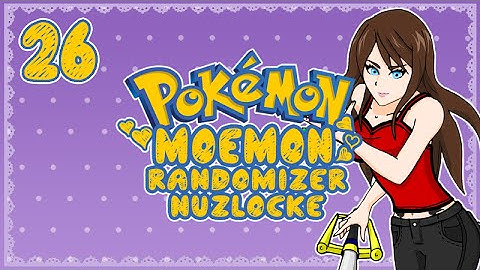 Pokémon Moemon Randomizer Nuzlocke - Evolution - Part 26 (MorganWant)