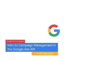 Intro to Campaign Management in the Google Ads API
