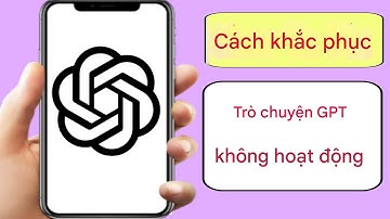 Cách sửa lỗi ChatGPT không hoạt động | Giải pháp 100% cho lỗi Chat GPT(2025)