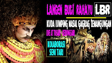 LBR - LANGEN BUDI RAHAYU NGADIROSO - KUDA LUMPING MASAL GAGRAG TEMANGGUNGAN - LIVE AT  TOSARI