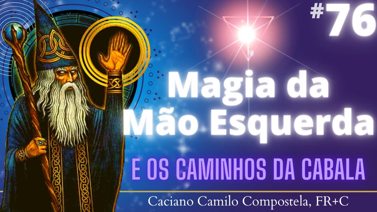 #76 Magia da Mão Esquerda - Caminhos da Cabala