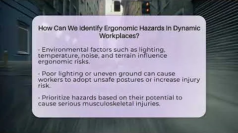 How Can We Identify Ergonomic Hazards In Dynamic Workplaces? - High Stakes Jobs