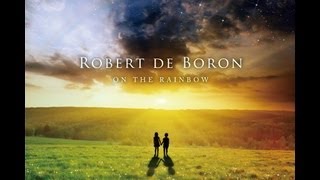 Video thumbnail of "Robert de Boron 「ON THE RAINBOW」 4.3 on iTunes / 4.10 in stores!"