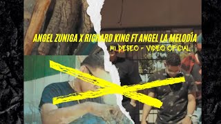 MI DESEO - ANGEL ZUNIGA X RICHARD KING FT ANGEL LA MELODIA (VIDEO OFICIAL) The King And The Promise💽