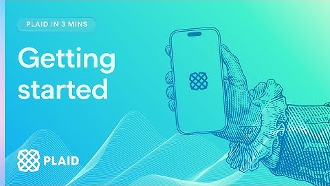 Getting Started with Plaid in 3 Minutes