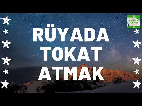 Rüyada Tokat Atmak Ne Anlama Gelir