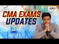 CMA EXAMS UPDATES | Mohit Agarwal | MEPL