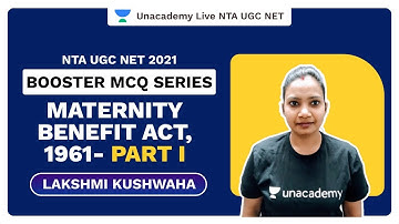 Booster MCQ Series | Maternity Benefit Act, 1961- Part I  | Lakshmi Kushwaha | NTA UGC NET 2021
