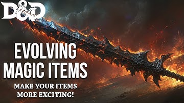 CREATE Evolving Magic Items in D&D