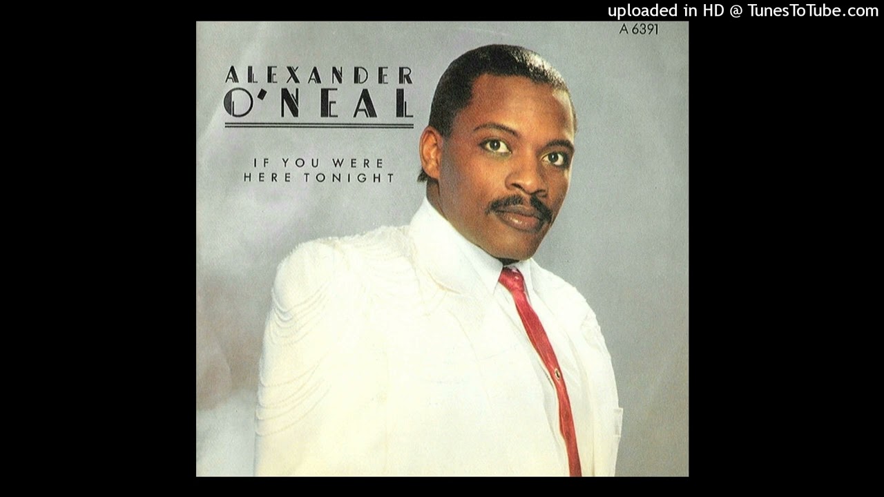 Alexander O'Neal- If You Were Here Tonight- Remix