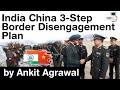 India China Border Standoff to end soon - Three Step Border Disengagement Plan explained #UPSC #IAS