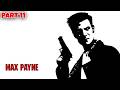 MAX PAYNE Walkthrough Gameplay Part 11 PC