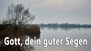 Video voorbeeld van "Gott dein guter Segen - zum Mitsingen mit Text"