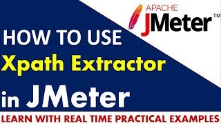 Jmeter Tutorial | How to use Xpath Extractor in Jmeter