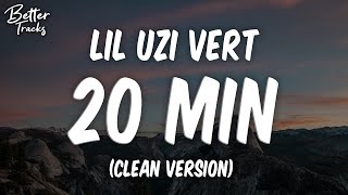 Lil Uzi Vert - 20 Min (Clean) 🔥 (20 Min Clean)
