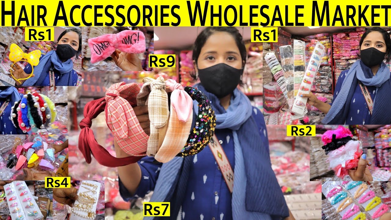 Biggest Importer and Dealer of Hair Accessories in Kolkata | Hair  Accessories Wholesale Market - YouTube