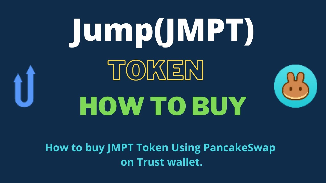 How to Buy Jump Token (JMPT) Using PancakeSwap On Trust Wallet OR ...