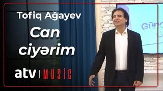 Tofiq Ağayev - Can ciyərim Resimi