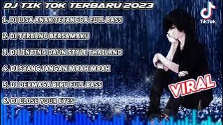 DJ TIK TOK TERBARU 2023 - DJ LISA ANAK TETANGGA FULL BASS X DJ TERBANG BERSAMAKU 2023