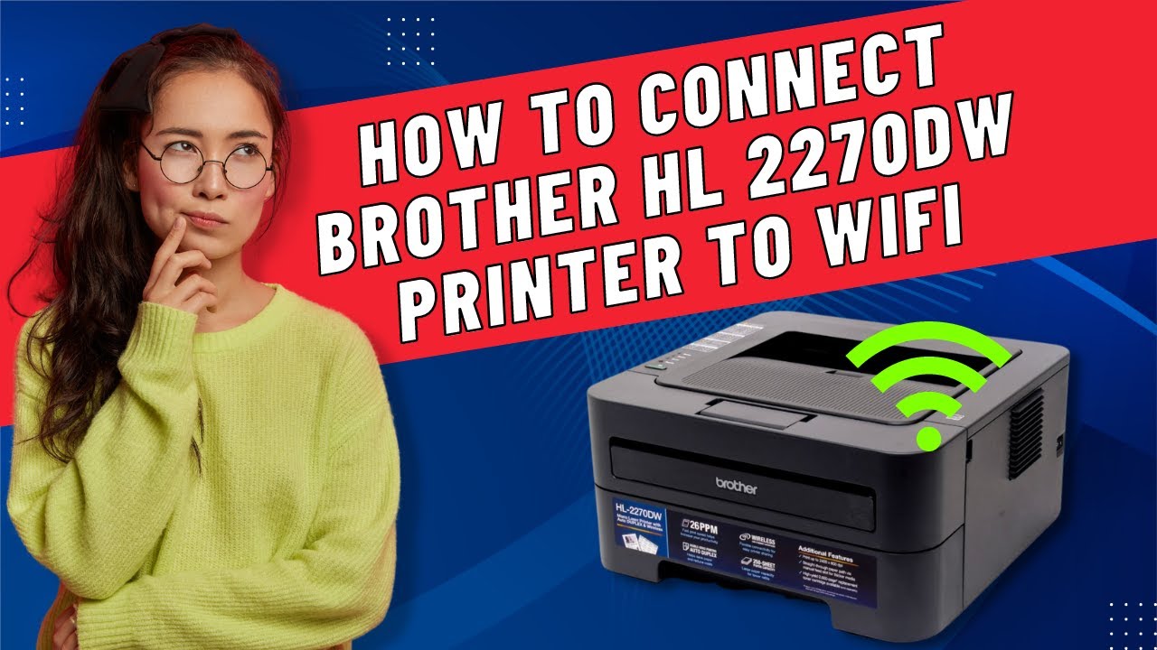 Tigge coping Præsident How to Connect Brother HL 2270DW Printer to Wi-Fi? | Printer Tales - YouTube