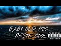 Baby old mic  reste cool  beelseka  wyka