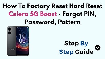 How To Factory Reset Hard Reset Celero 5G Boost - Forgot PIN, Password, Pattern
