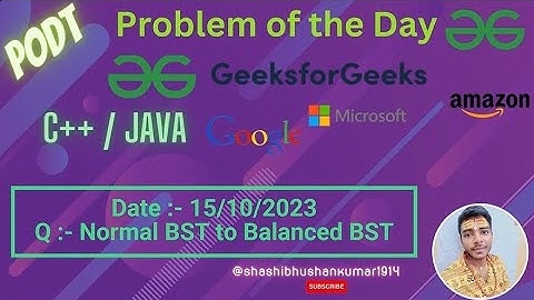 Normal BST to Balanced BST    | GFG POTD| Geeks For Geeks Problem Of the Day| 15 Oct