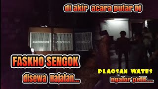 Acara hajatan faskho putar  DJ dawai asmara _ live plaosan wates