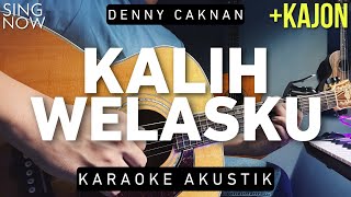 Kalih Welasku - Denny Caknan (Karaoke Akustik + Kajon)