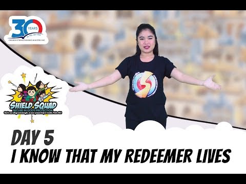 VBS Shield Squad Day 5 - I Know that My Redeemer Lives