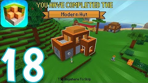 Block Craft 3D: Building Game - Gameplay Walkthrough Part 18 - Modern Hut (iOS, Android)