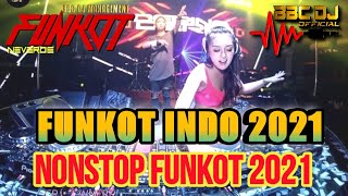 DJ FUNKOT INDO TERBARU 2021