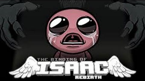 The Binding of Isaac Rebirth Episode 1 [Beginners Luck]