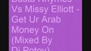 Busta Rhymes Vs Missy Elliott - Get Ur Arab Money On
