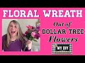 Dollar Tree DIY Floral Wreath | Mother's Day Wreath Gift | EASY STEP BY STEP TUTORIAL!