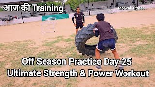Off Season Practice Day-25 | Ultimate Strength & Power Workout 💪🔥