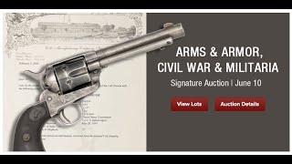 LIVE: Arms &amp; Armor, Civil War &amp; Militaria Signature Auction 6291