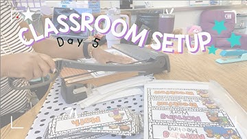 Classroom Setup Day 5: Cutting, laminating, & bulletin boards